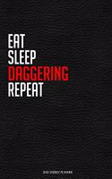 Eat Sleep Daggering Cranes Repeat: Funny Dance 2020 Planner - Daily Planner And Weekly Planner With Yearly Calendar For A More Organised Year - Perfect For Dancers And Teachers