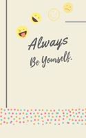 Always Be Yourself