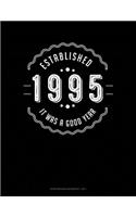 Established 1995 It Was A Good Year: Storyboard Notebook 1.85:1(527 Storyboard Notebook 1.85:1)