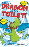 There's a Dragon in My Toilet