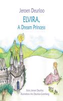 Elvira: A Dream Princess