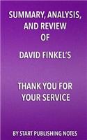 Summary, Analysis, and Review of David Finkel's Thank You for Your Service