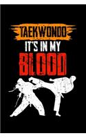 Taekwondo It's In My Blood: Lined A5 Notebook for Martial Arts Journal