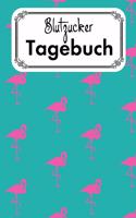 Blutzucker Tagebuch: 100 vorgefertigte Seiten ca. DIN A5 Zum selbst eintragen und Notizen aufschreiben