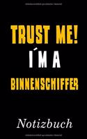 Trust Me I´m A Binnenschiffer Notizbuch