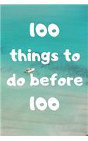 100 things do to before 100