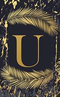 U: Trendy Gold Initial Monogram Letter U - Feathers & Marble Texture Personalized Blank Lined Journal & Dairy to Notes and Write in for Notepad, Planni