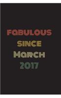 Fabulous Since March 2017: Blank Lined Birthday Notebook