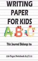 Writing Paper For Kids: Blank Writing Sheets Journal Notebook with Dotted Line 120 Pages 8.5 x 11. Ideal for Preschool and Kindergarten. Perfect Perfect Pre-K and kinder ha