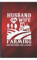 Husband and Wife Farming Partners for Life: Funny Blank Lined Country Farming Notebook/ Journal, Graduation Appreciation Gratitude Thank You Souvenir Gag Gift, Fashionable Graphic 110 Pages