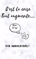 C'est la crise, tout augmente... Même ton âge. Bon anniversaire !!