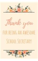 Thank You For Being An Awesome School Secretary: 6x9" Dot Bullet Notebook/Journal Gift Idea For School Secretaries