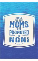 Only The Best Moms Get Promoted To Nani