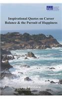 Inspirational Quotes for Career, Balance and the Pursuit of Happiness