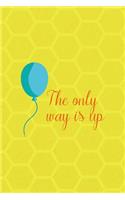 The Only Way Is Up