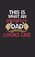 Awesome Daddy looks like Notebook: Notebook / 6x9 Zoll / 120 dotted Pages