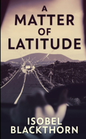 A Matter Of Latitude (Canary Islands Mysteries Book 1)