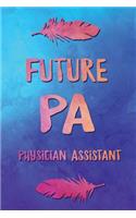 Future Pa Physician Assistant