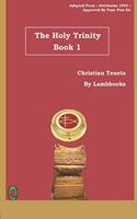 The Holy Trinity: Book 1(2 Christian Tenets)