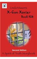 X-Con Xavier Second Edition: Book # 24(24 Spirit of Truth Storybook Series from A Through Z)