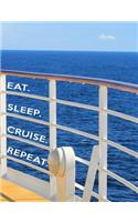 Eat. Sleep. Cruise. Repeat.