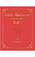 Judiths Maerchenwelt: Band 1