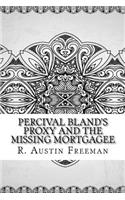 Percival Bland's Proxy and the Missing Mortgagee