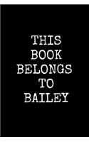 This Book Belongs To Bailey