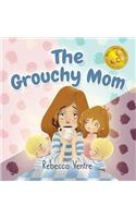 The Grouchy Mom