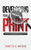 Developing Your Prayer Print