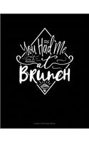 You Had Me at Brunch: Cornell Notes Notebook(132 Cornell Notes Notebook)
