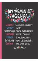 My Feminist Agenda: Notebook & Journal or Diary for Empowered Women - Take Your Notes or Gift It, Graph Paper (120 Pages, 6x9)