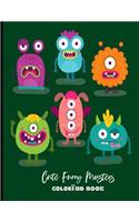 Cute Funny Monsters Coloring Book: Fun and Easy Pages; Activity Workbook For Children; Color Therapy For Boys and Girls; Images To Inspire Creativity; Monster Aliens Illustration Rela