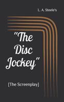 The Disc Jockey