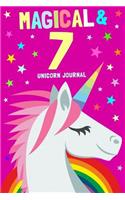 Magical & 7 Unicorn Journal: 7th Birthday Gift for Girls and Boys / Diary Notebook / 6x9 Composition, Write, Sketch, Draw & Hand Book / For Creative Journaling, Writing and Draw