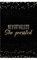 Nevertheless She Persisted