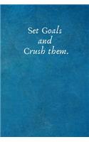 Set Goals and Crush them.: Motivational Gifts For Employees & Teams - Weekly Planner & Lined Blank Journal