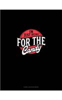 I'm Just Here for the Candy