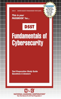 Fundamentals of Cybersecurity: (81 Dantes Subject Standardized Tests (Dsst))