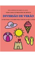 Livro para colorir para crianças de 2 anos (Diversão de Verão): Este livro tem 40 páginas coloridas com linhas extra espessas para reduzir a frustração e melhorar a confiança. Este livro vai ajudar as crianças mu(33 Livro Para Colorir Para Crianças de 2 Anos)