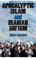 Apocalyptic Islam and Iranian Shi'ism