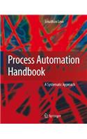 Process Automation Handbook: A Guide to Theory and Practice