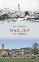 Stamford Through Time: (Through Time)
