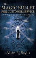 Magic Bullet for Customer Services
