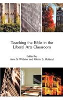 Teaching the Bible in the Liberal Arts Classroom