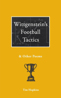 Wittgenstein's Football Tactics: and other poems