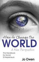 How to Change the World