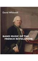 Band Music of the French Revolution