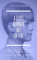 Little Wounded But on Fire