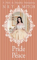 Pride & Peace: A Pride & Prejudice Reimagining(4 Pride & Prejudice and New Adventures)